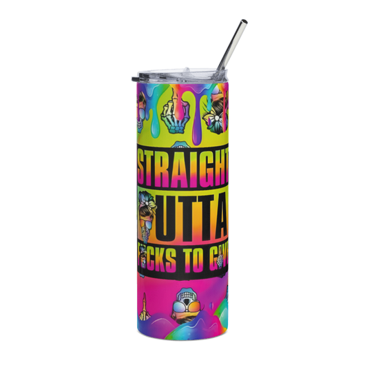 "Straight Outta F*cks to Give" 20oz Skinny Tumbler